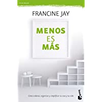 Menos es más: Cómo ordenar- organizar y simplificar tu casa tu vida (Prácticos)